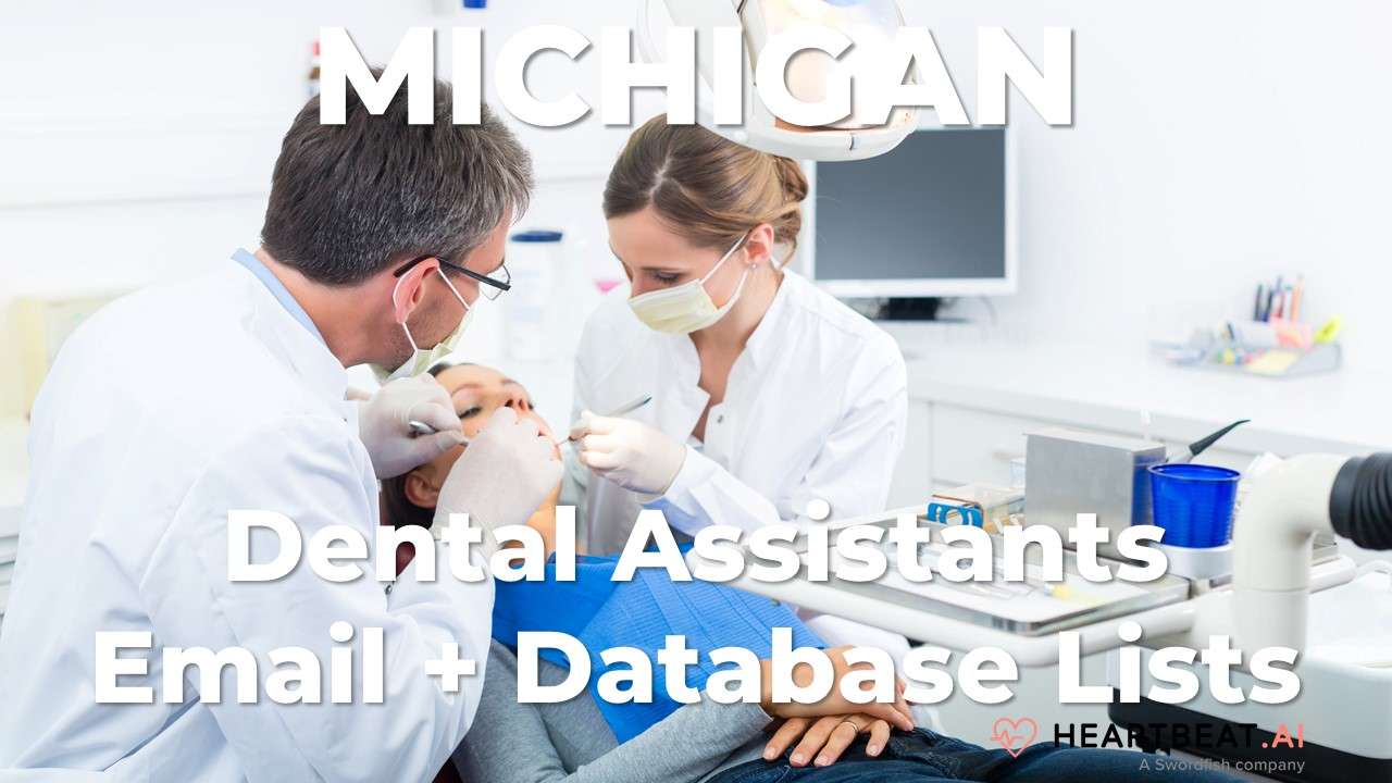 Michigan Dental Assistants Email, Mailing, Database Lists for MI