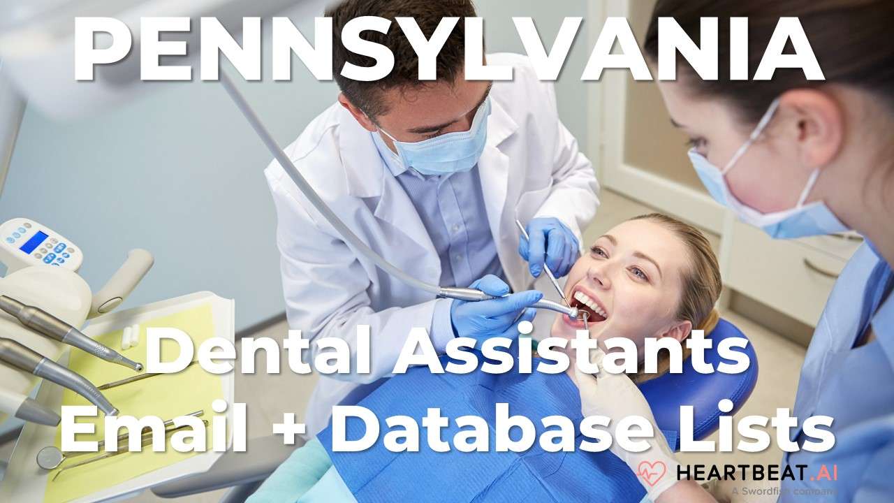 Pennsylvania Dental Assistants Email, Mailing, Database Lists for PA Heartbeat.ai