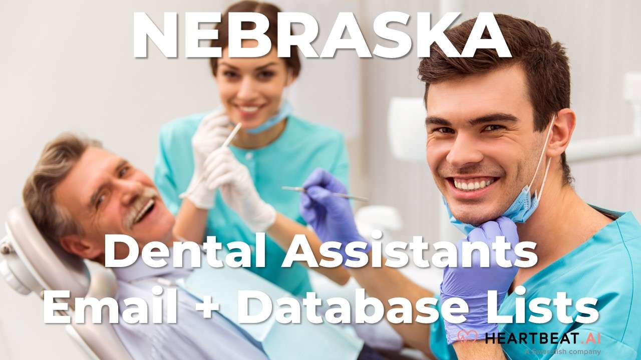 Nebraska Dental Assistants Email, Mailing, Database Lists for NE