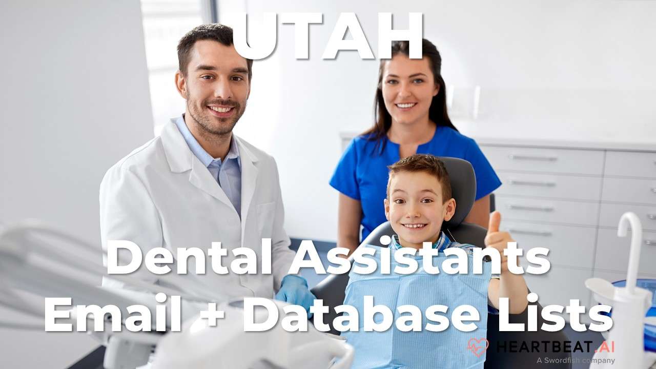 Utah Dental Assistants Email, Mailing, Database Lists for UT Heartbeat.ai