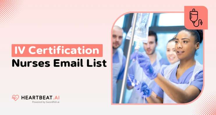 IV Certification Nurses Email List: Accuracy Verified IV Certification Nurses Email List: Accuracy Verified