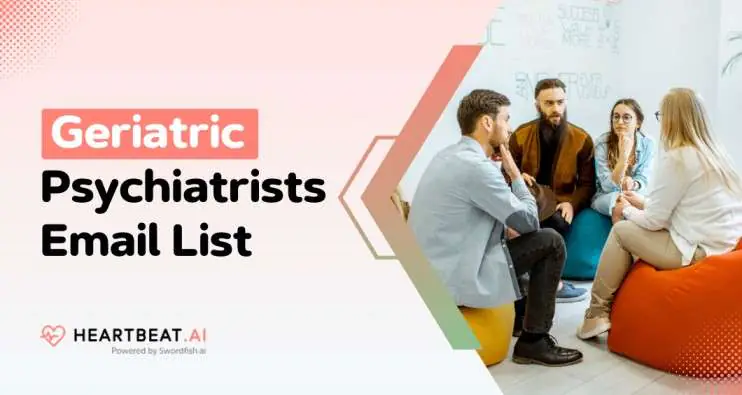 Geriatric Psychiatrists Email List