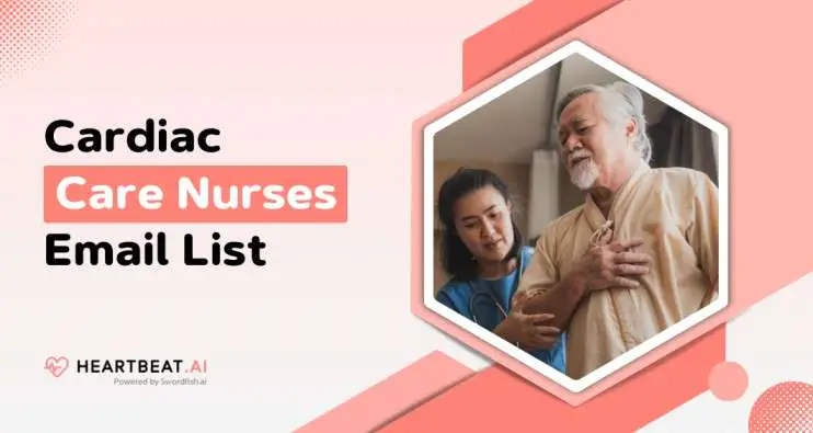 Cardiac Care Nurses Email List